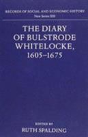 The Diary of Bulstrode Whitelocke, 1605-1675 (Records of Social and Economic History New Series) 0197260802 Book Cover