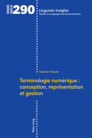 Terminologie numérique: conception, représentation et gestion (Linguistic Insights, 290) 3034343949 Book Cover