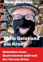 Mein Geist und die Krone: Gedanken eines Gastronomen während der Corona-Krise 3347298489 Book Cover