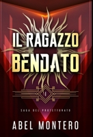 Il Ragazzo Bendato: Saga del Protettorato - Libro I (Italian Edition) 1648264271 Book Cover