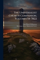 The Universalist Church Companion, Volumes 54-7822 1023823691 Book Cover