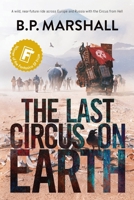 The Last Circus on Earth 1925589986 Book Cover