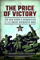 The Price of Victory: The Red Army's Casualties in the Great Patriotic War 1399077252 Book Cover