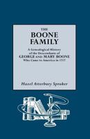 The Boone Family A Genealogical History of the Descendants of George and 1015408664 Book Cover