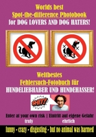Weltbestes Hundekacke Fehlersuch-Fotobuch für HUNDELIEBHABER UND HUNDEHASSER!: Worlds best Turd Spot-the-difference Photobook for DOG LOVERS AND DOG H 375688886X Book Cover