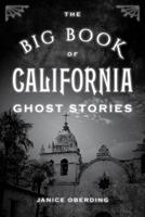 The Big Book of California Ghost Stories 1493058622 Book Cover