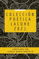 Colecci�n Po�tica LACUHE 2021 B092469R6Y Book Cover