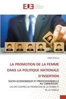 LA PROMOTION DE LA FEMME DANS LA POLITIQUE NATIONALE D’INSERTION: SOCIO-ECONOMIQUE ET PROFESSIONNELLE AU CAMEROUN : CAS DES CENTRES DE PROMOTION DE LA FEMME ET DE LA FAMILLE 6203456195 Book Cover