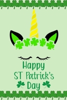 Happy St. Patrick's Day: Daily Practice Gratitude | Day and Night Reflection to Reduce Stress | Improve Mental Health | Find Peace in the Everyday For ... Gift For St. Patrick's Day For Unicorn Lovers B083XVFSW9 Book Cover