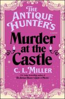 The Antique Hunter's Murder in the Castle: A Novel 1665948191 Book Cover
