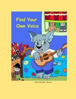 Find Your Own Voice 1482041200 Book Cover