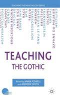 Teaching the Gothic (Teaching the New English) 1403949298 Book Cover
