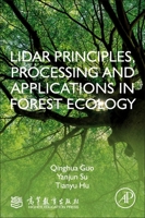 LiDAR Principles, Processing and Applications in Forest Ecology 0128238941 Book Cover