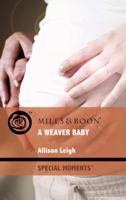 A Weaver Baby 0373654820 Book Cover