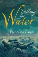 Falling for Water 176412541X Book Cover