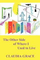 The Other Side of Where I Used to Live 0615176984 Book Cover