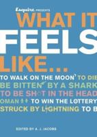 Esquire Presents: What It Feels Like 0609809768 Book Cover