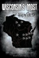 Wisconsin's Most Haunted 1530806755 Book Cover