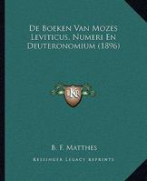 De Boeken Van Mozes Leviticus, Numeri En Deuteronomium (1896) 1166781216 Book Cover