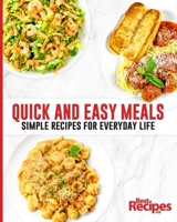 Quick and Easy Meals : Simple Recipes for Everyday Life 0998781231 Book Cover