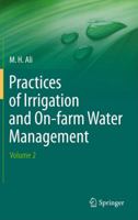 Practices of Irrigation & On-farm Water Management: Volume 2 1441976361 Book Cover