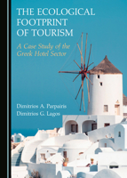 The Ecological Footprint of Tourism: A Case Study of the Greek Hotel Sector 1527567184 Book Cover