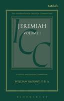 A CRITICAL AND EXEGETICAL COMMENTARY ON JEREMIAH, volume I (1) Jeremiah i - xxv 056716490X Book Cover