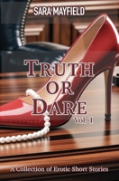 Truth or Dare: Volume 1 B0FQJSX771 Book Cover