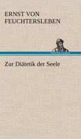 Zur Diätetik der Seele 1279665718 Book Cover