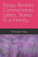 Essays, Reviews, Commentaries, Letters, Stories & a Homily B0CH245WRR Book Cover