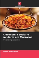 A economia social e solidária em Marrocos: Através da riqueza da terra 6205843544 Book Cover