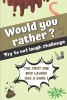 Would you rather ? Try to not laugh challenge: The game for family fun : more than 120 fun would you rather questions, new game modes and dozens of ... cousins .. | for children 6 to 12 years old B08JLHQGRW Book Cover