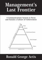 Management's Last Frontier: A Communications System to Focus and Sustain a Culture of Achievement 0536273278 Book Cover