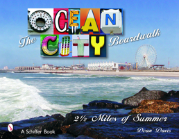 The Ocean City Boardwalk: Two and a Half Miles of Summer 0764324551 Book Cover