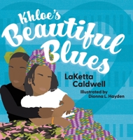 Khloe's Beautiful Blues 1645388913 Book Cover