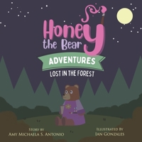 Honey the Bear Adventures: Lost in the Forest B0BRH737ZR Book Cover