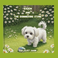BADEM AND THE SHIMMERING STONE (Badem's Adventures) B0FNYH61SC Book Cover