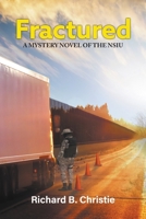 Fractured: A MYSTERY NOVEL OF THE NSIU 1955231990 Book Cover