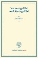 Nationalgefuhl Und Staatsgefuhl: (Schriften Des Sozialwissenschaftlichen Akademischen Vereins in Czernowitz, Heft VIII) 3428169476 Book Cover