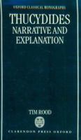 Thucydides: Narrative and Explanation (Oxford Classical Monographs) 0199275858 Book Cover