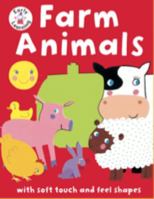 Farm Animals with soft touch and feel shapes 0988430525 Book Cover