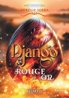 Django - Tome 1: Rouge et Or B0G4PPQQZY Book Cover