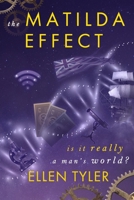 The Matilda Effect: Is it Really a Man's World's B0BXN5TS3R Book Cover