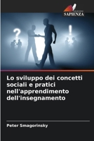 Lo sviluppo dei concetti sociali e pratici nell'apprendimento dell'insegnamento (Italian Edition) 6208862221 Book Cover