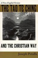 The Tao Te Ching and the Christian Way: A New English Version 1570752117 Book Cover