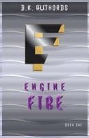 Engine Fire (The Dielectrics) B08D527X9M Book Cover