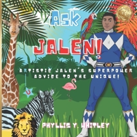 ASK JALEN!: Artistic Jalen's Superpower Advice To The Unique! B0BYBH7G1F Book Cover