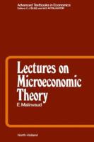 Lectures on Microeconomic Theory (Advanced Textbooks in Economics) (Advanced Textbooks in Economics) 0444876502 Book Cover