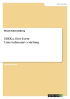 EDEKA. Eine kurze Unternehmensvorstellung 3346600890 Book Cover