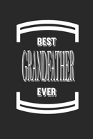 Best Grandfather Ever: Family life Grandpa Dad Men love marriage friendship parenting wedding divorce Memory dating Journal Blank Lined Note Book Gift 1706346263 Book Cover